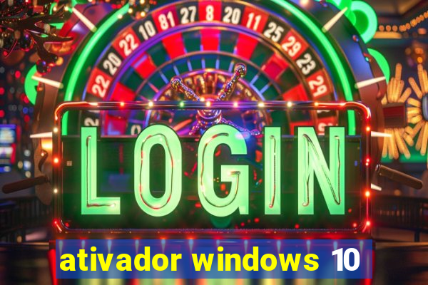 ativador windows 10